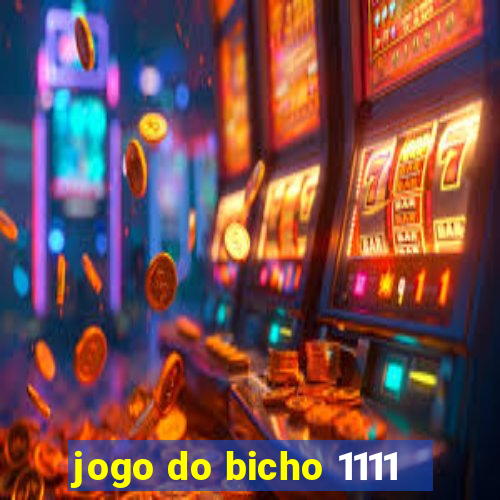 jogo do bicho 1111